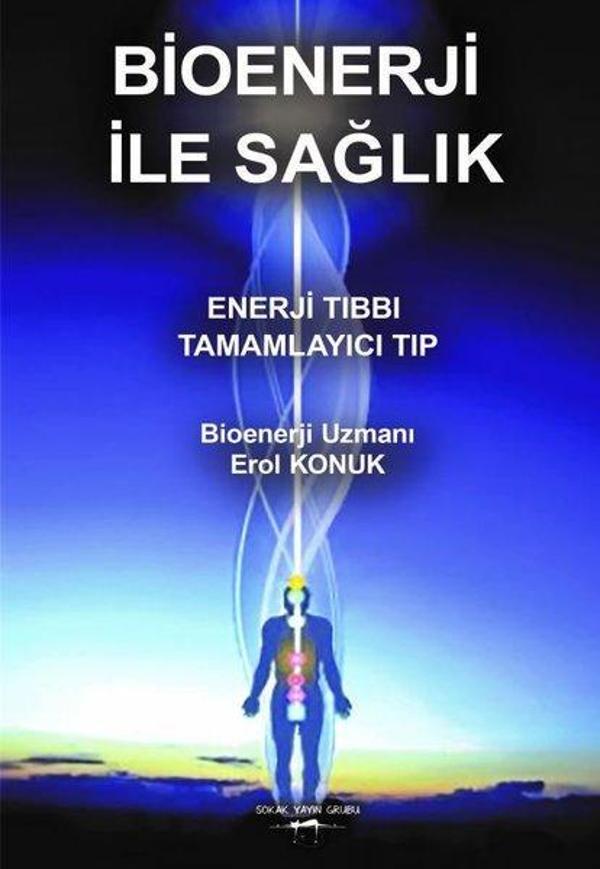Bioenerji ile Sağlık: Enerji Tıbbı - Tamamlayıcı Tıp - Sokak Kitapları Yayınları - Image 1