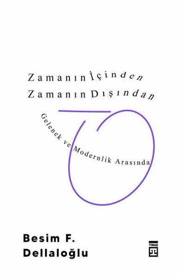 Zamanın İçinden Zamanın Dışından - Timaş Yayınları - Image 1