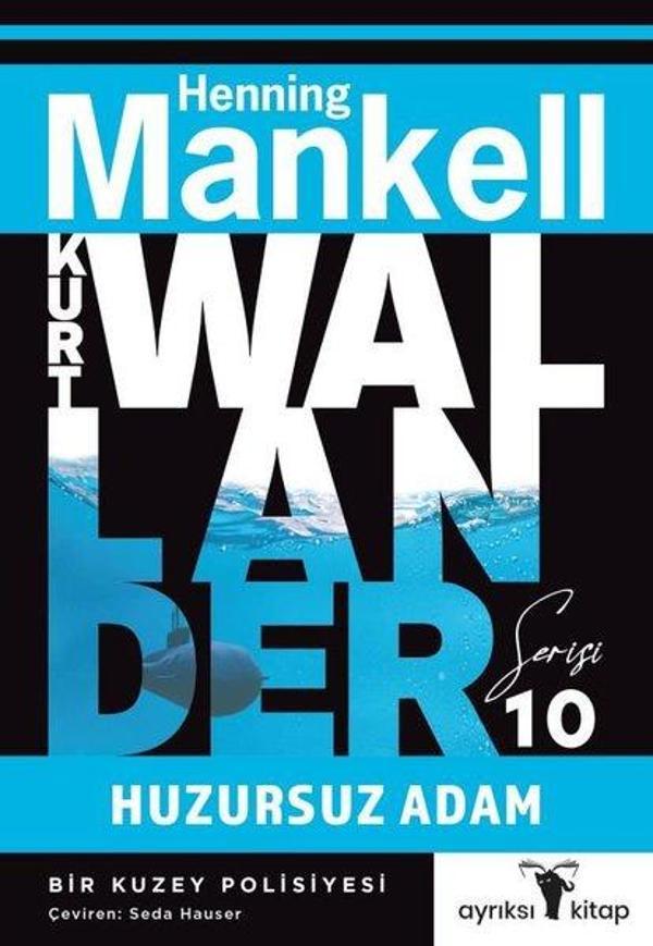 Huzursuz Adam - Kurt Wallander Serisi 10 - Ayrıksı Kitap - Image 1