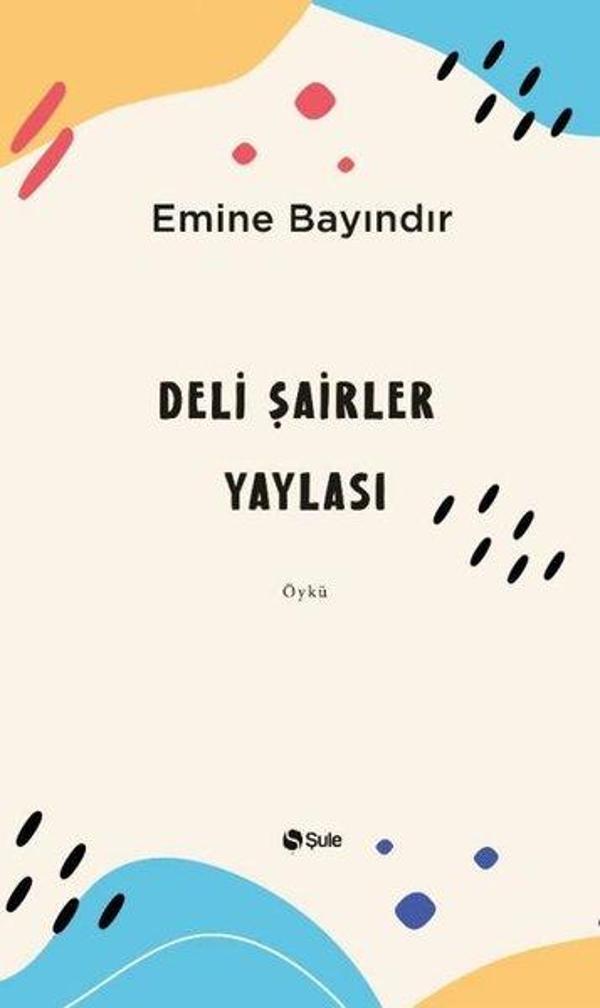 Deli Şairler Yaylası - Şule Yayınları - Image 1