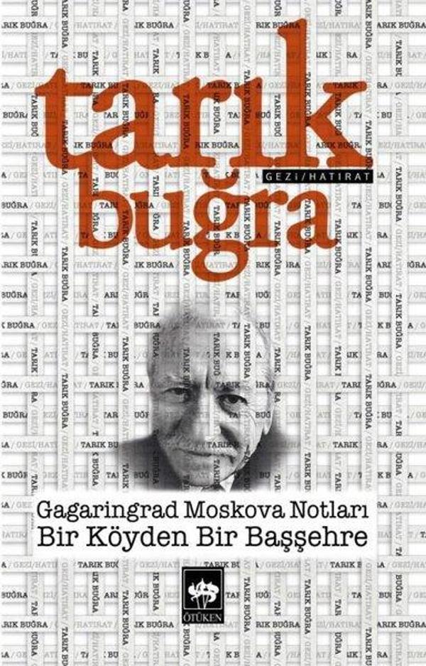 Gagaringrad Moskova Notları - Bir Köyden Bir Başşehre - Ötüken Neşriyat - Image 1