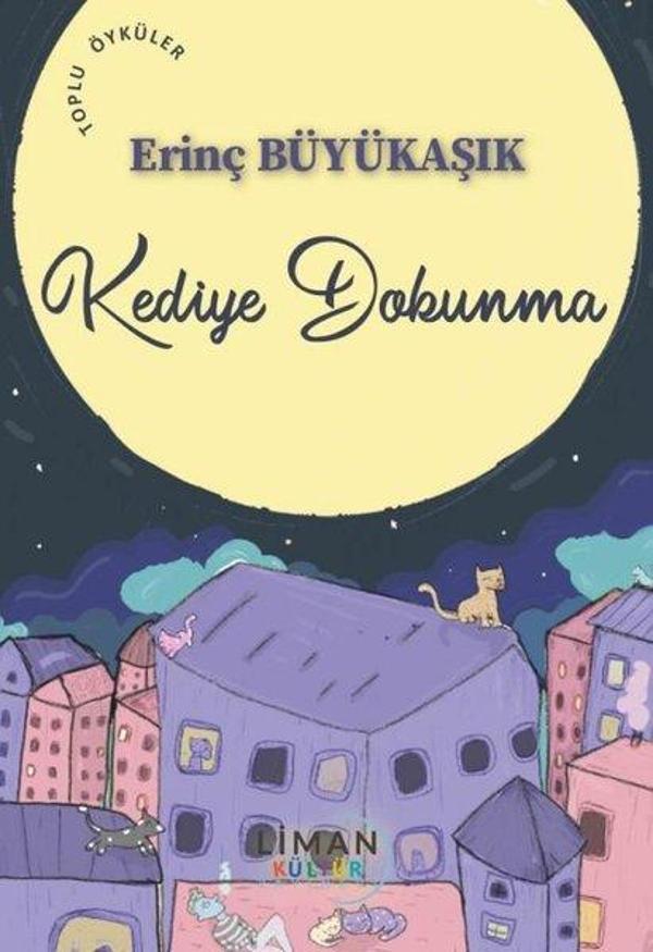 Kediye Dokunma - Liman Kültür Yayınevi - Image 1