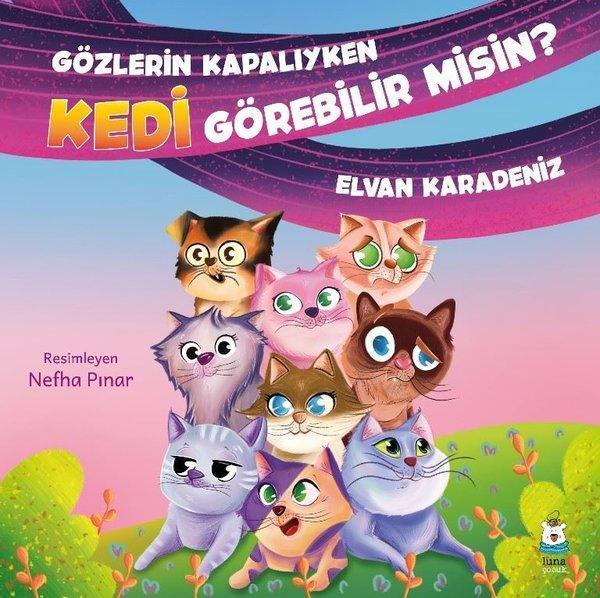 Gözlerin Kapalıyken Kedi Görebilir misin? - Luna Yayınları - Image 1