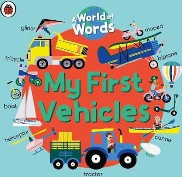 My First Vehicles : A World of Words - Penguin Random House Children's UK - Image 1