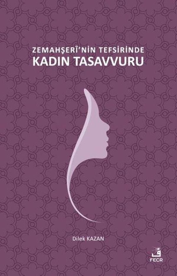 Zemahşeri'nin Tefsirinde Kadın Tasavvuru - Fecr Yayınları - Image 1