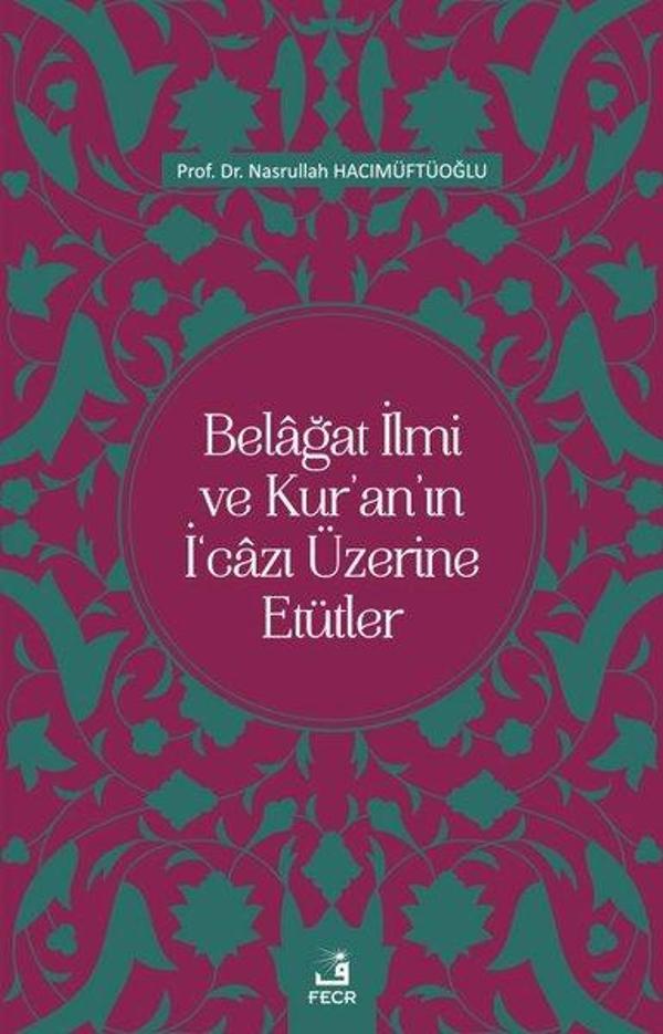 Belağat İlmi ve Kuranın İ'cazı Üzerine Etütler - Fecr Yayınları - Image 1