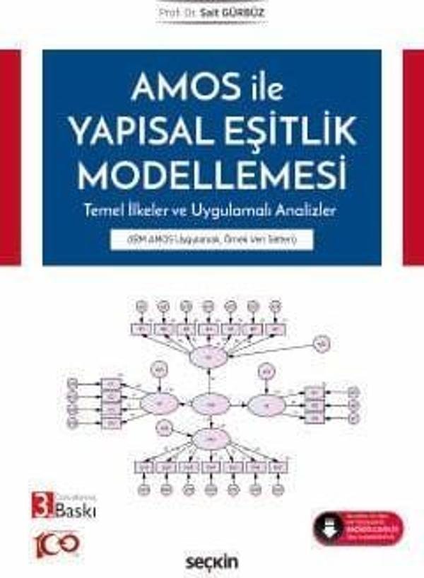 AMOS ile Yapısal Eşitlik Modellemesi Temel İlkeler ve Uygulamalı Analizler Prof. Dr. Sait Gürbüz 3. Baskı, Mayıs 2024 - Seçkin Yayıncılık - Image 1