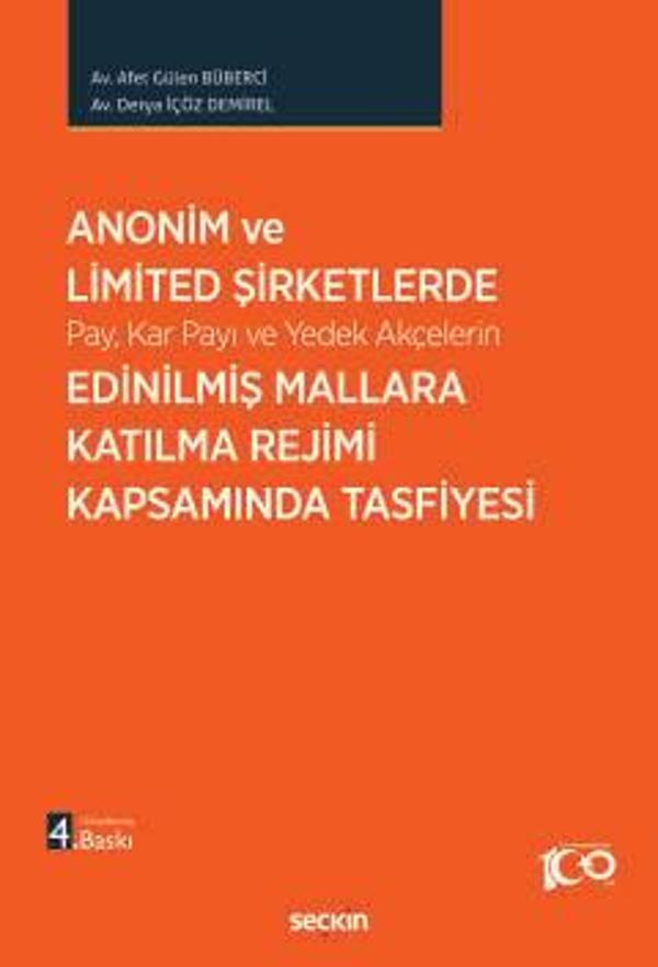 Anonim ve Limited Şirketlerde Pay, Kar Payı ve Yedek Akçelerin Edinilmiş Mallara Katılma Rejimi Kapsamında Tasfiyesi - Seçkin Yayıncılık - Image 1