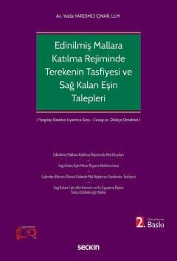 Edinilmiş Mallara Katılma Rejiminin Ölümle Sonlanması Halinde Terekenin Tasfiyesi ve Sağ Kalan Eşin Talepleri Mayıs 2024 - Seçkin Yayıncılık - Image 1