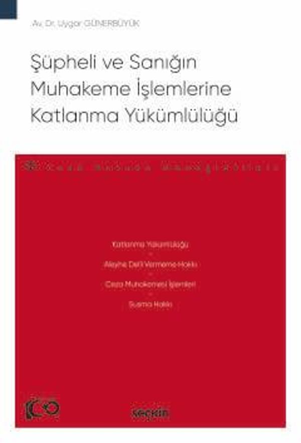 Şüpheli ve Sanığın Muhakeme İşlemlerine Katlanma Yükümlülüğü - Ceza Hukuku Monografileri - 1. Baskı, Haziran 2024 - Seçkin Yayıncılık - Image 1