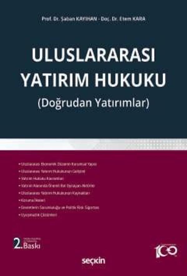 Uluslararası Yatırım Hukuku (Doğrudan Yatırımlar) Prof. Dr. Şaban Kayıhan,Doç. Dr. Etem Kara 2. Baskı, Eylül 2024 - Seçkin Yayıncılık - Image 1