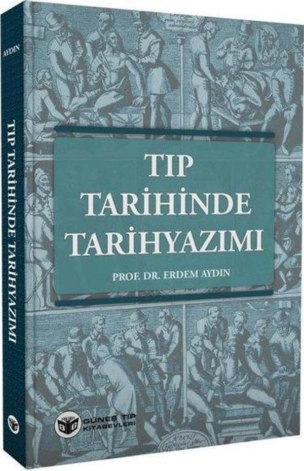 Tıp Tarihinde Tarihyazımı - Güneş Tıp Kitabevleri - Image 1