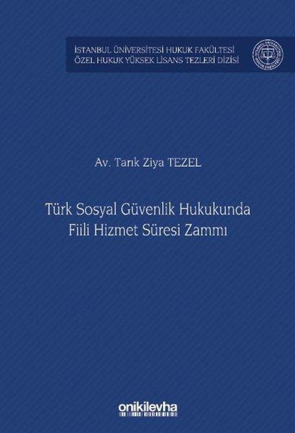 Türk Sosyal Güvenlik Hukukunda Fiili Hizmet Süresi Zammı - On İki Levha Yayıncılık - Image 1