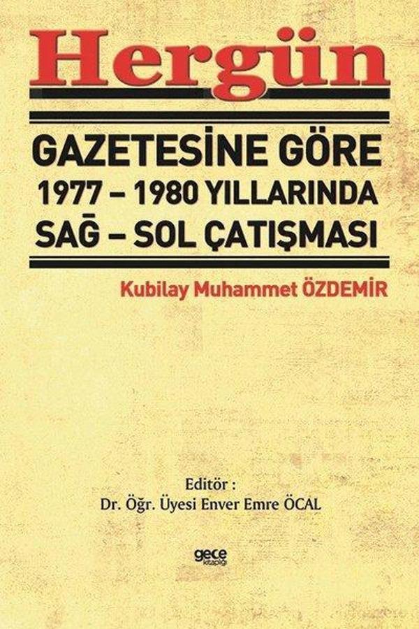 Hergün Gazetesine Göre 1977 - 1980 Yıllarında Sağ - Sol Çatışması - Gece Kitaplığı - Image 1