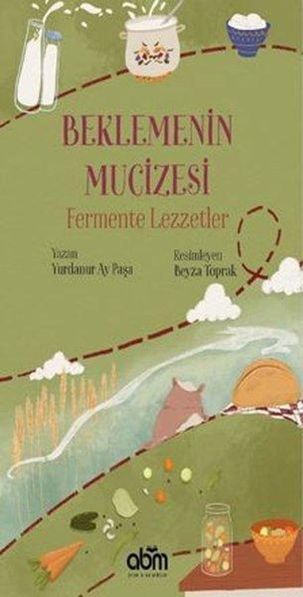 Beklemenin Mucizesi Fermente Lezzetler 7+Yaş - Abm Yayınevi - Image 1