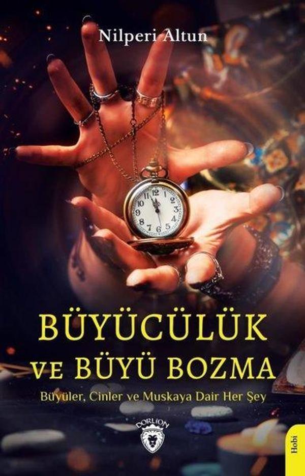 Büyücülük ve Büyü Bozma - Büyüler Cinler ve Muskaya Dair Her Şey - Dorlion Yayınevi - Image 1