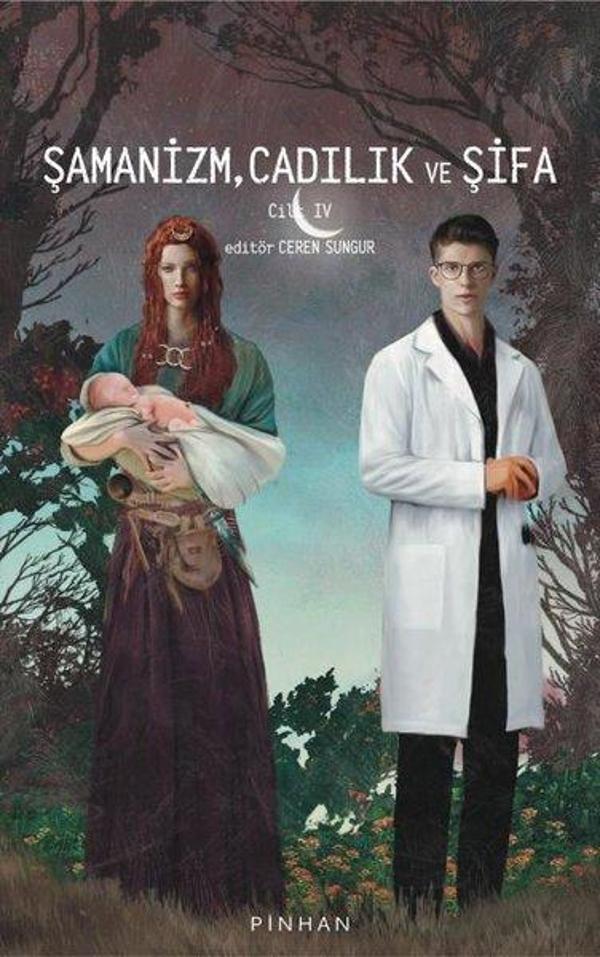 Şamanizm Cadılık ve Şifa - Cilt 4 - Pinhan Yayıncılık - Image 1