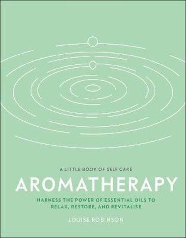 Aromatherapy : Harness the Power of Essential Oils to Relax Restore and Revitalise - Dorling Kindersley Ltd - Image 1