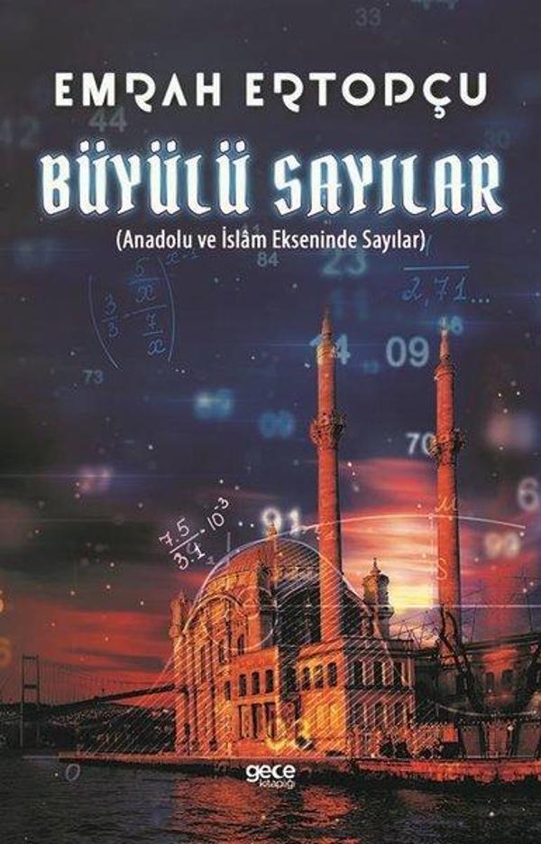 Büyülü Sayılar - Anadolu ve İslam Ekseninde Sayılar - Gece Kitaplığı - Image 1
