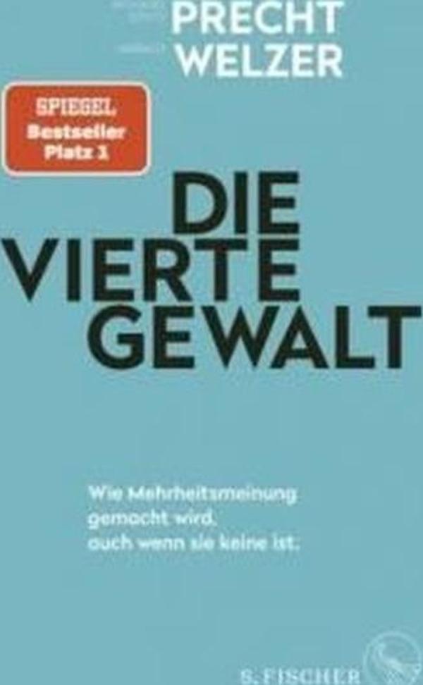 Die vierte Gewalt - Wie Mehrheitsmeinung gemacht wird auch wenn sie keine ist - S Fischer Verlag GmbH - Image 1