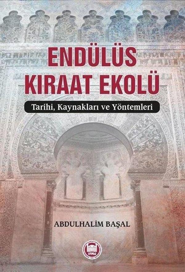 Endülüs Kıraat Ekolü - Tarihi Kaynakları ve Yöntemleri - M. Ü. İlahiyat Fakültesi Vakfı Yayı - Image 1