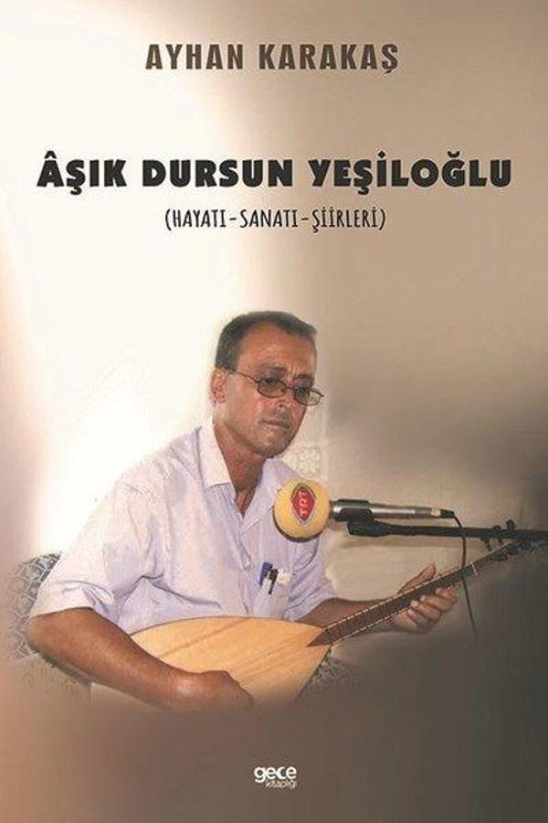 Aşık Dursun Yeşiloğlu: Hayatı - Sanatı - Şiirleri - Gece Kitaplığı - Image 1