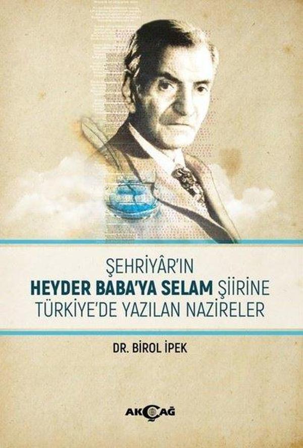 Şehriyar'ın Heyder Baba'ya Selam Şiirine Türkiye'de Yazılan Nazireler - Akçağ Yayınları - Image 1