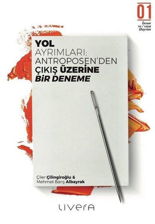 Yol Ayrımları: Antroposen'den Çıkış üzerine Bir Deneme - Livera Yayınevi - Image 1