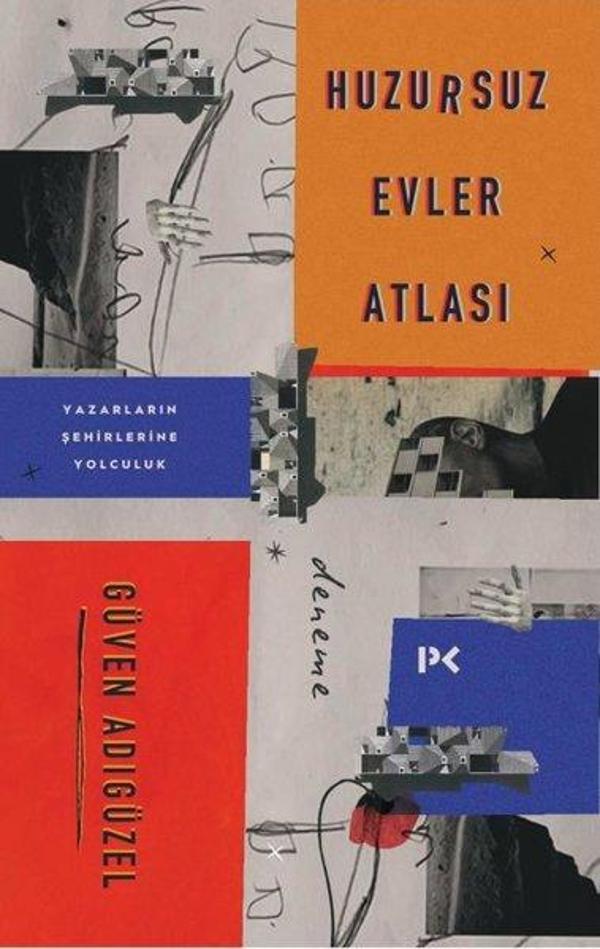 Huzursuz Evler Atlası: Yazarların Şehirlerine Yolculuk - Profil Kitap Yayınevi - Image 1