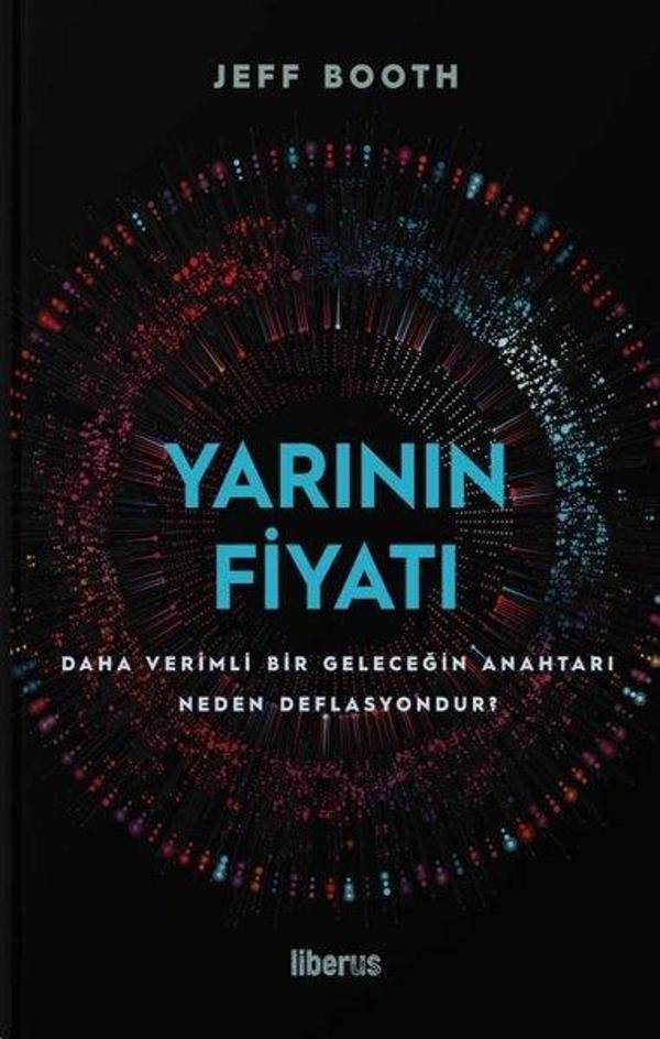 Yarının Fiyatı: Daha Verimli Bir Geleceğin Anahtarı Neden Deflasyondur? - Liberus - Image 1