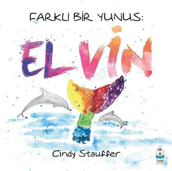 Farklı Bir Yunus: Elvin - Luna Yayınları - Image 1