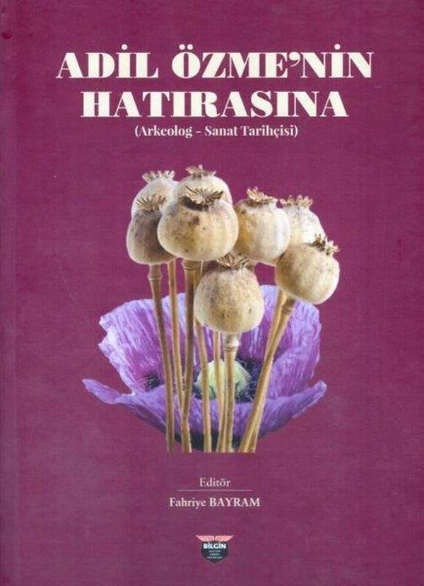 Adil Özme'nin Hatırasına (Arkeolog - Sanat Tarihçisi) - Bilgin Kültür Sanat - Image 1