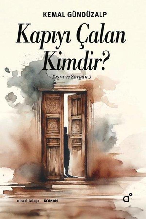 Kapıyı Çalan Kimdir? Taşra ve Sürgün 3 - Alkali Kitap - Image 1