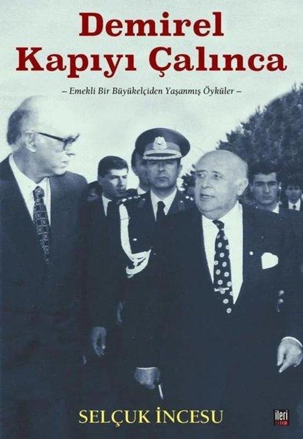 Demirel Kapıyı Çalınca - Emekli Bir Büyükelçiden Yaşanmış Öyküler - İleri Yayınları - Image 1