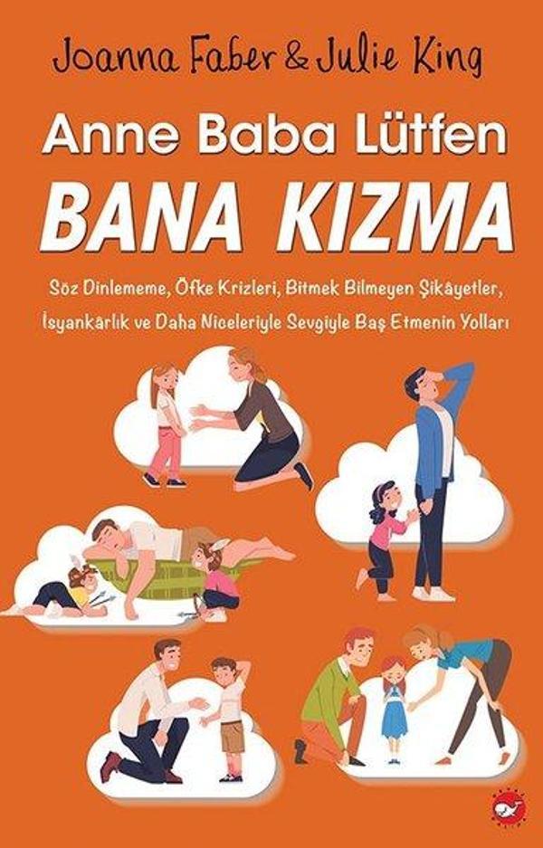 Anne Baba Lütfen Bana Kızma - Beyaz Balina Yayınları - Image 1