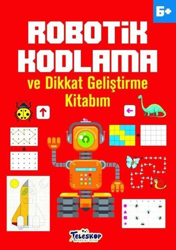 6+ Yaş Robotik Kodlama ve Dikkat Geliştirme Kitabım - Teleskop Popüler Bilim - Image 1