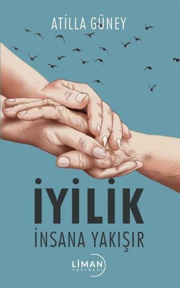 İyilik İnsana Yakışır - Liman Yayınevi - Image 1