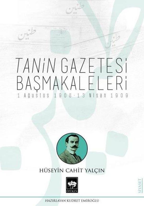 Tanin Gazetesi Başmakaleleri: 1 Ağustos 1908 - 13 Nisan 1909 - Ötüken Neşriyat - Image 1