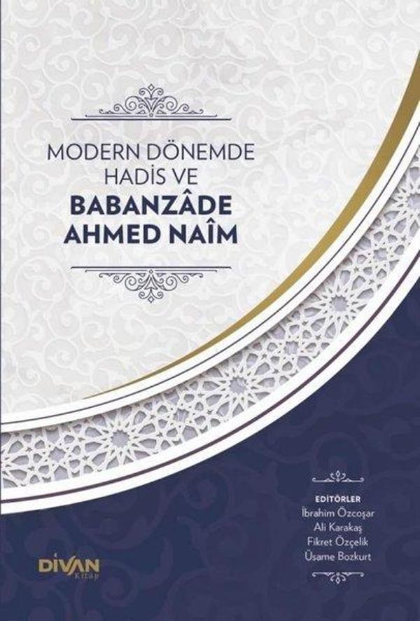 Modern Dönemde Hadis ve Babanzade Ahmed Naim - Divan Kitap - Image 1