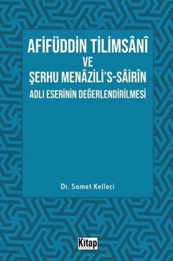 Afifüddin Tilimsani ve Şerhu Menazili's - Sairin Adlı Eserinin Değerlendirilmesi - Kitap Dünyası - Image 1