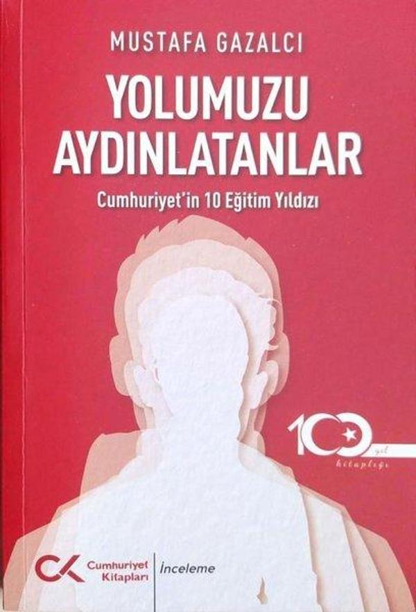 Yolumuzu Aydınlatanlar - Cumhuriyet'in 10 Eğitim Yıldızı - Cumhuriyet Kitapları - Image 1
