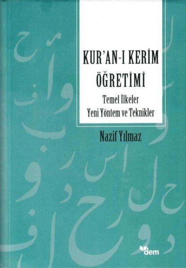Kur'an'ı Kerim Öğretimi - Temel İlkeler Yeni Yöntem ve Teknikler - Dem Yayınları - Image 1