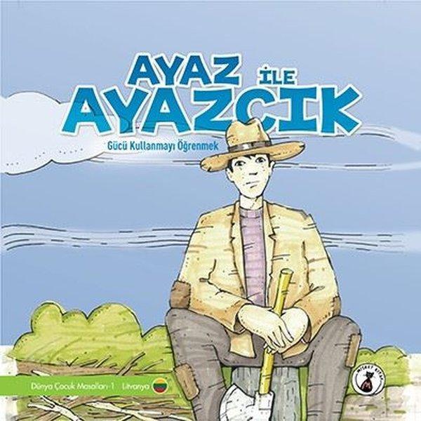 Ayaz ile Ayazcık: Gücü Kullanmayı Öğrenmek - Dünya Çocuk Masalları 1 - Litvanya - Misket Kitap - Image 1