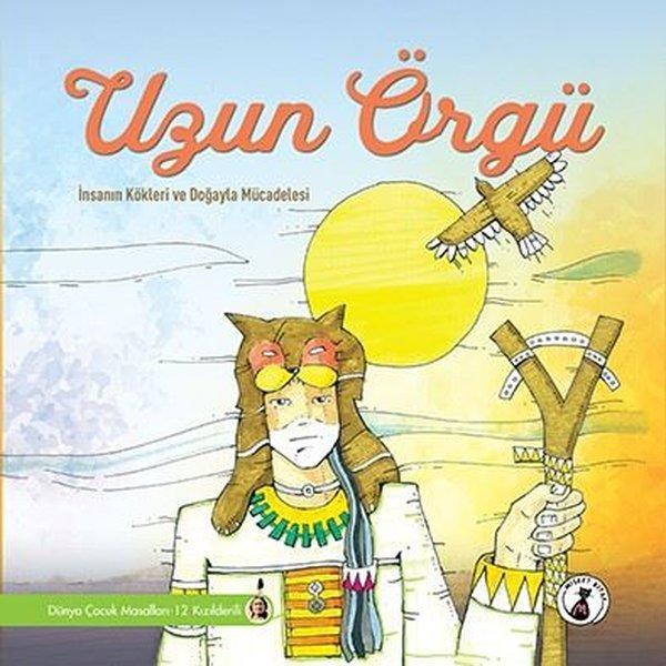 Uzun Örgü: İnsanın Kökleri ve Doğayla Mücadelesi - Dünya Çocuk Masalları 12 - Kızılderili - Misket Kitap - Image 1