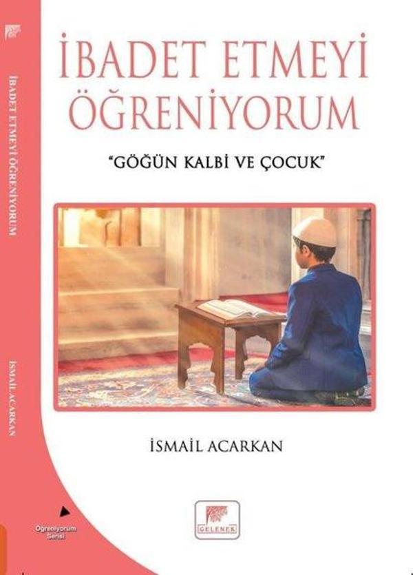 İbadet Etmeyi Öğreniyorum - Gelenek Yayınları - Image 1