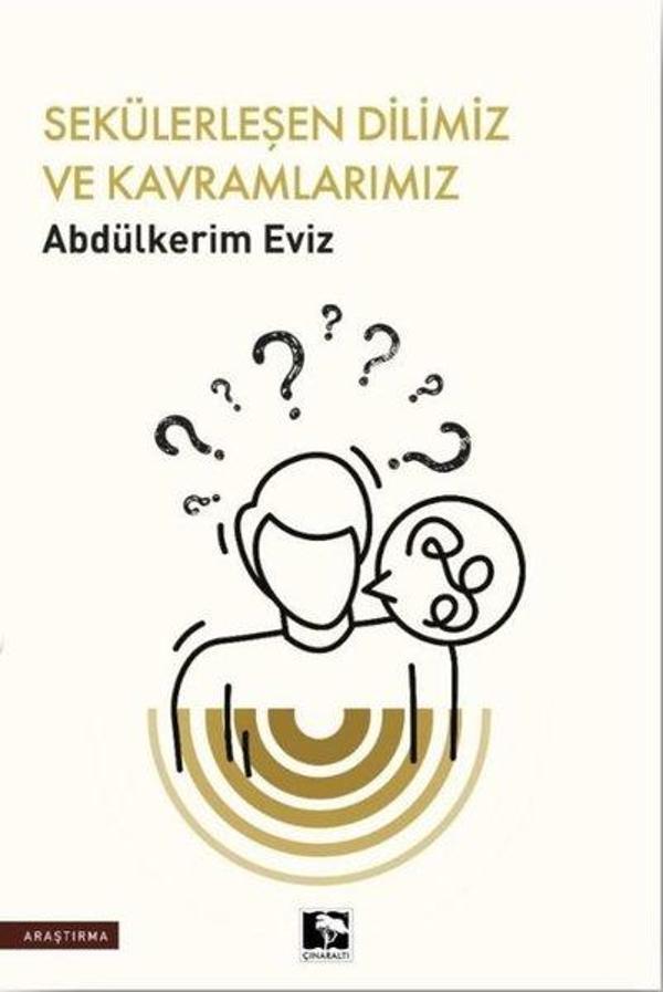 Sekülerleşen Dilimiz ve Kavramlarımız - Çınaraltı Yayınları - Image 1