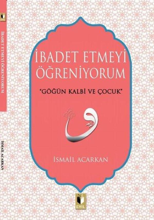 İbadet Etmeyi Öğreniyorum - Ehil - Image 1
