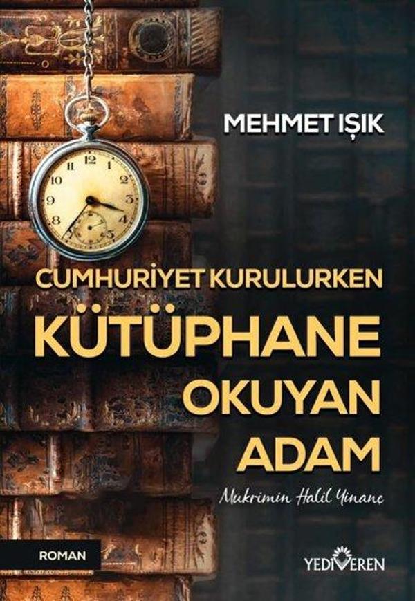 Cumhuriyet Kurulurken Kütüphane Okuyan Adam - Yediveren Yayınları - Image 1