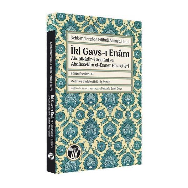 İki Gavs-ı Enam: Abdülkdir-i Geylani ve Abdüsselam el-Esmer Hazretleri - Büyüyenay Yayınları - Image 1