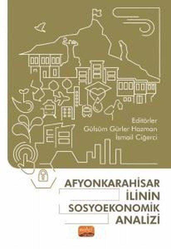 Afyonkarahisar İlinin Sosyoekonomik Analizi - Nobel Bilimsel Eserler - Image 1